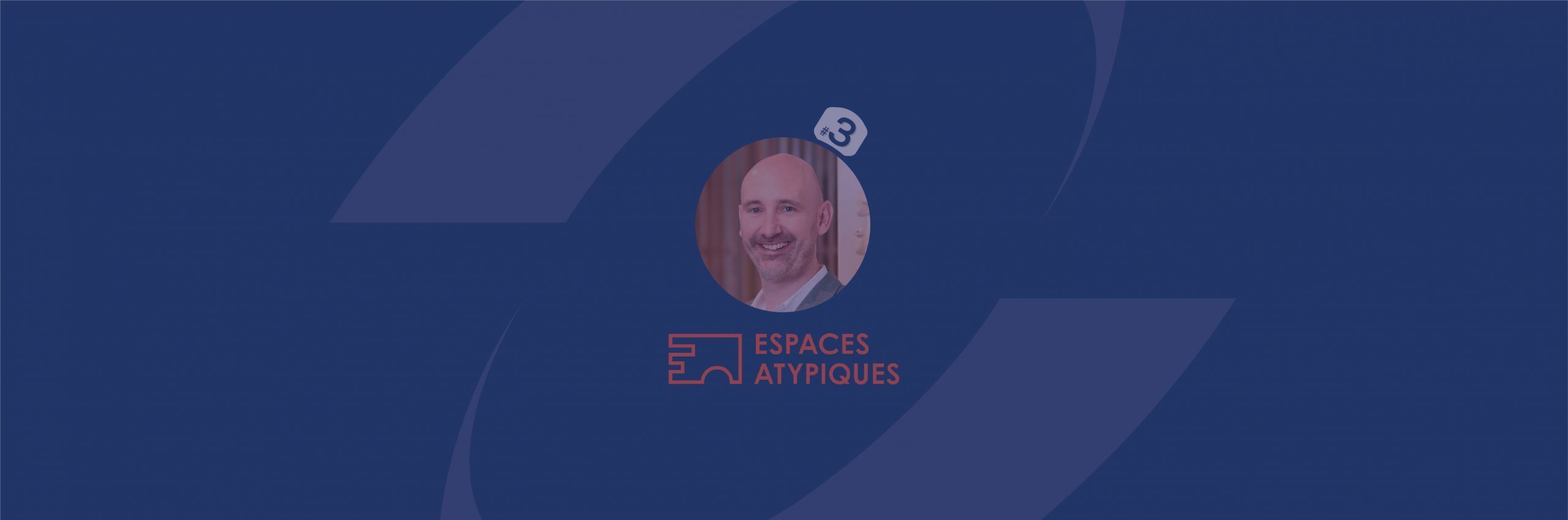 bandeau de la conférence de'Espaces Atypiques dans l'immobilier